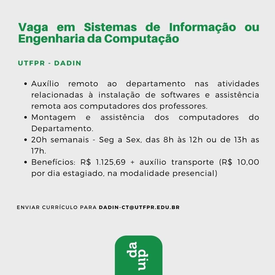 Estágio de suporte. Enviar e-mail pra dadin-ct@utfpr.edu.br